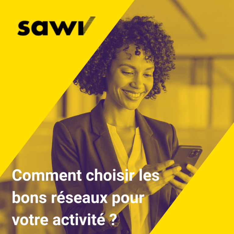 comment choisir les bons réseaux pour votre activité