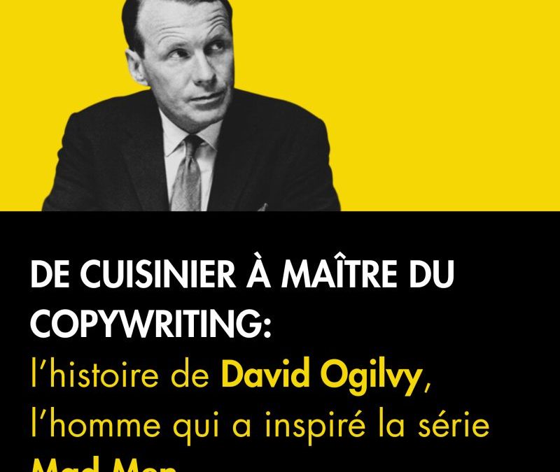 De la cuisine parisienne aux gratte-ciel de New York : l’odyssée de David Ogilvy, le père de la publicité 🍳👨‍🍳🔥💡🚀